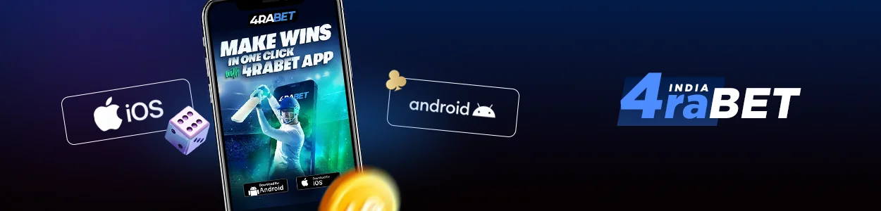 4RaBet App: Download for Android and iOS for Players from India